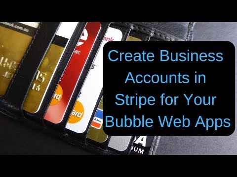 How to Setup Business Accounts in Stripe for Your Bubble.io No Code Web Apps