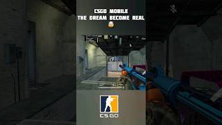 CSGO MOBILE The DREAM become REAL 🤯 #csgo #csgomobile