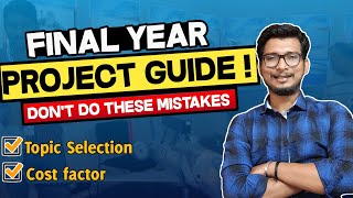 How to select final year engineering project | final year project | final year project guide