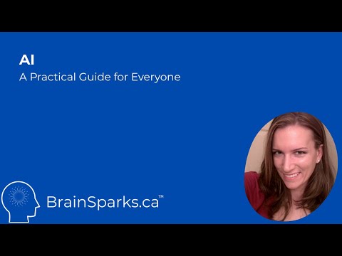 BrainSparks.ca AI: A Practical Guide for Everyone