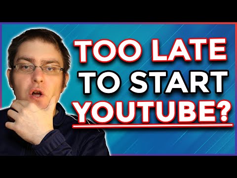 Is It Too Late To Start YouTube - Is YouTube Oversaturated?