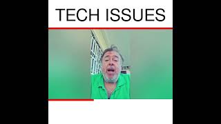 Tech issues
