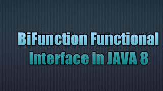 BiFunction Functional Interface in JAVA 8 | writing lambda for BiFunction Functional Interface
