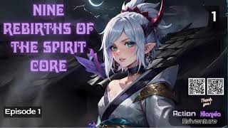 Nine Rebirths of the Spirit Core   Episode 1 Audio   Han Li's Wuxia Adventures Audiobook