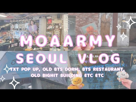 MOAARMY VLOG IN SEOUL! Visiting the TXT anniversary pop up, old BTS dorm, BTS restaurant, etc etc!!