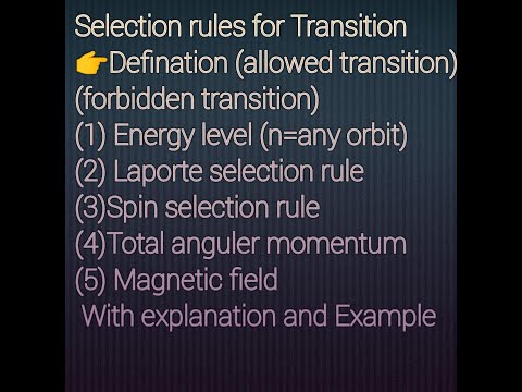 Selection Rules for Electronic Transition||Types of Selection Rules