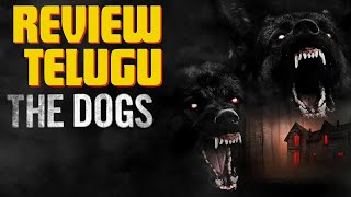 the dogs review telugu || the dogs movie review || the dogs trailer Telugu