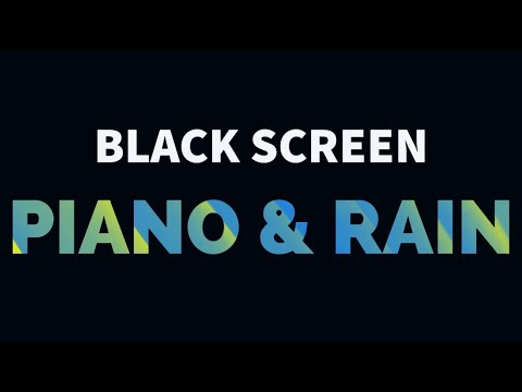 Relaxing Piano Music & Rain Sounds BLACK SCREEN for Healing Sleep and Anxiety Relief