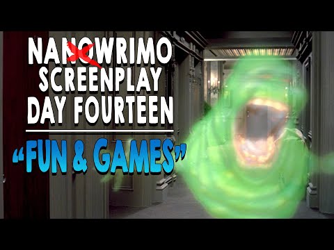NanoWriMo Screenplay DAY FOURTEEN Fun & Games
