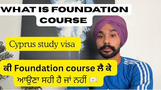 Foundation Course in Cyprus 2025-26.Kya Zaroori Hai? Full Punjabi Guide | Study Visa & Student Facts
