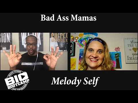 Bio Bootcamp Melody Self   Bad Ass Mamas