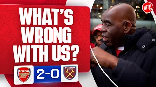 What’s Wrong With Us? (Robbie Loses It) | Arsenal 2-0 West Ham