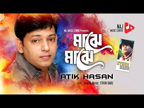Atik Hasan | Majhe Majhe | Ethun Babu Feat | 2020 New Bangla Video Song