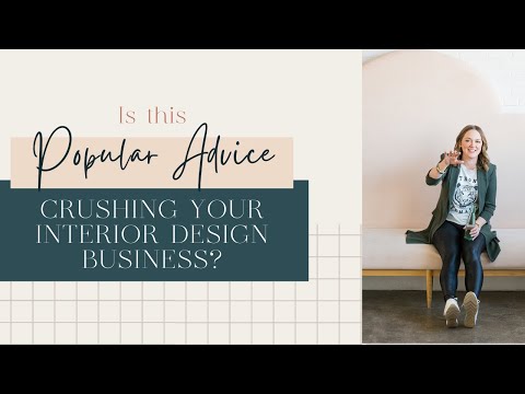 Is this Popular Advice Crushing Your Interior Design Business?