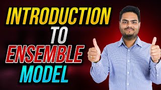Introduction to Ensemble learning|What is Ensemble Modelling|Understanding Ensemble Models
