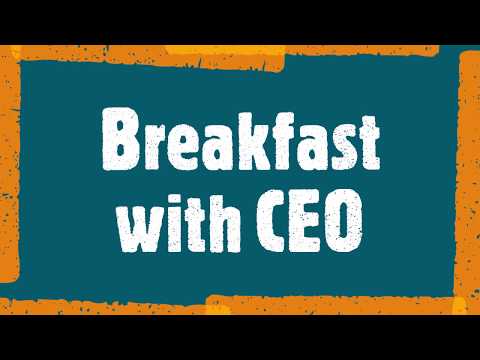 Breakfast with CEO