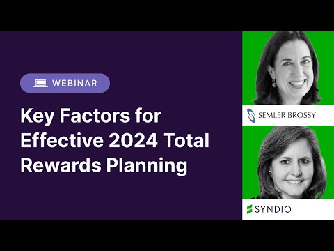 Key Factors for Effective 2024 Total Rewards Planning