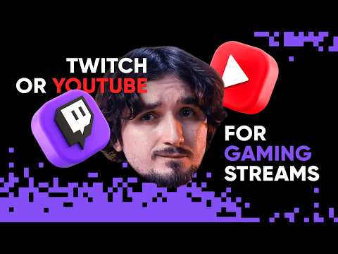 Twitch or YouTube for Gaming Streams in 2025?