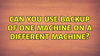 Ubuntu: Can you use backup of one machine on a different machine?