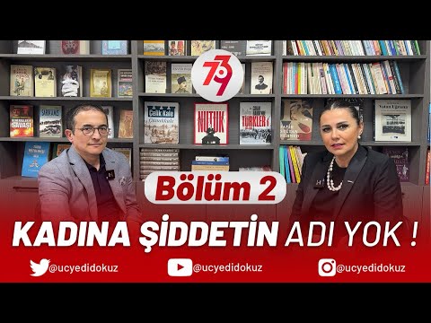 KADINA ŞİDDETİN ADI YOK! 2. BÖLÜM |ÜÇYEDİDOKUZ
