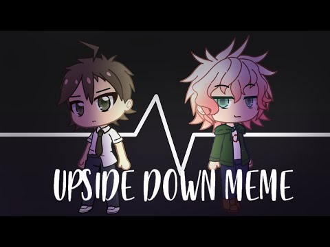 UPSIDE DOWN MEME // GACHA CLUB // [SDR2] // !!SPOILER WARNING!!