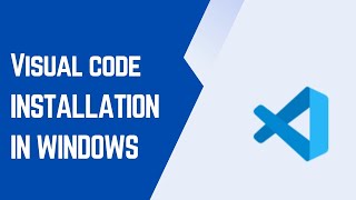 💻 Visual Studio Code Installation | Step-by-Step Guide for Beginners