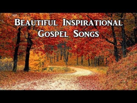 Beautiful Inspirational Gospel Songs Collection -  by Lifebreakthrough