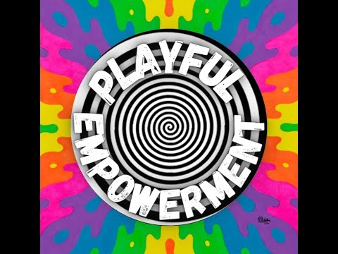 What is Playful Empowerment?