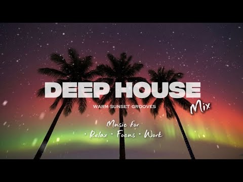 Aesthetic Golden Hour Sunset 🌴 | Deep House Chillout for Deep Focus