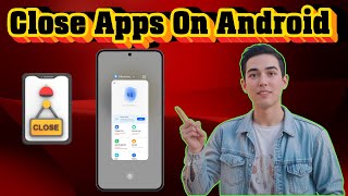 How To Close Apps On Android Phone | Speed & Battery Boost (2026)