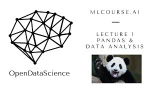 mlcourse.ai. Lecture 1. Pandas & Data Analysis