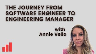 From Software Engineer to Engineering Manager with Annie Vella