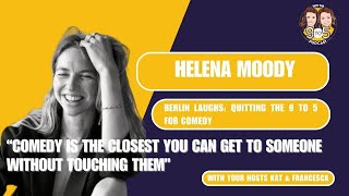 S4, Ep 14  - Helena Moody: Quitting the 9 to 5 for Comedy