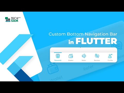 Customized Bottom Navigation Bar in Flutter | Tech With Sam.