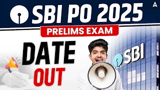 SBI PO Exam Date 2025 | SBI PO Prelims Exam Date 2025 Out | Complete Details