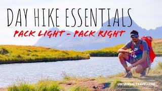Day Hike Essentials - Pack Light - Pack Right