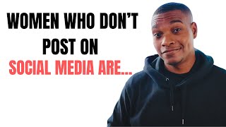3 Shocking Truths About WOMEN Who DON'T POST on SOCIAL MEDIA