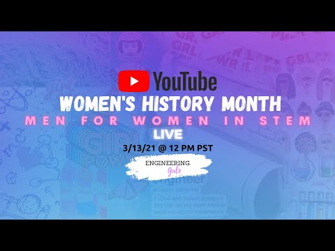 Men for Women in STEM YouTube LIVE | Engineering Gals
