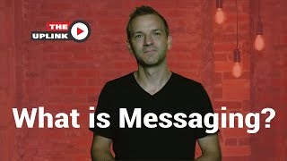 What is Messaging?