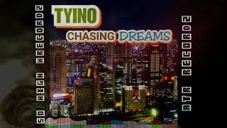 Tyino Chasing Dreams (Official Audio) so high wrecordz