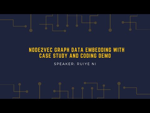 Node2Vec Graph Data Embedding With Case Study and Coding Demo