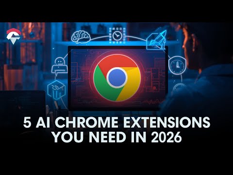 5 AI Chrome Extensions You’ll Wish You Knew Sooner (2026 Productivity Tools)