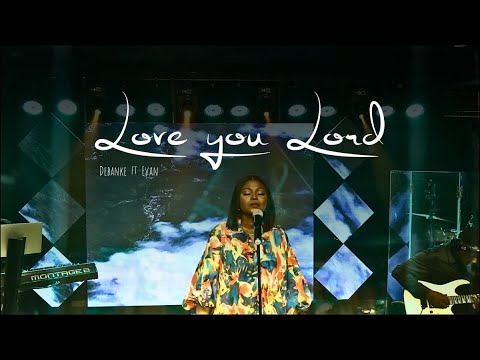 Debanke - Love you Lord feat. Evan (Official Video)