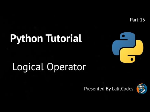 Python Tutorial- Logical Operator #15 - Lalit Codes: