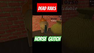 Trying Horse bank GLITCH | DEAD RAILS #shortsfeed #roblox #deadrails