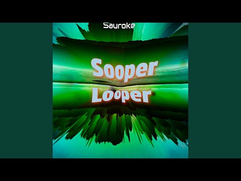 Sooper Looper