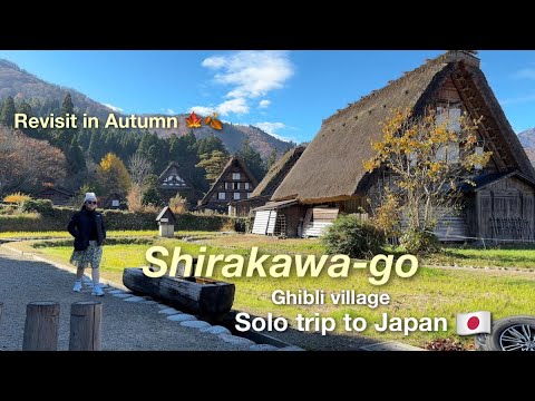 Revisiting Shirakawa-go Ghibli-like Village in Autumn🍁, Solo Travel to Japan | Gifu 🇯🇵