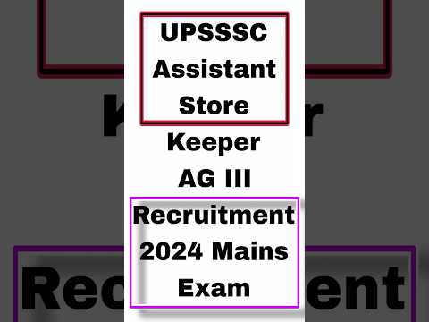UPSSSC Assistant Store Keeper / AG III Recruitment 2024 Mains Exam #shortviral #viral #tranding 😱😱