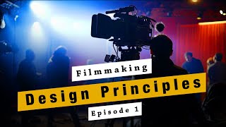Design Principles || Basics of Filmmaking EP 1 || Visual Poetry