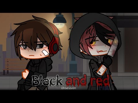 Black And Red 🔪 || Obsession || GCMM |[ GachaClubMiniMovie ]| Original ig...|